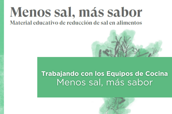 Trabajando con los Equipos de Cocina.  Menos sal, más sabor.